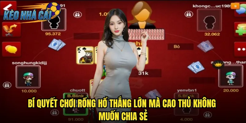Bí quyết chơi Rồng Hổ thắng lớn mà cao thủ không muốn chia sẻ